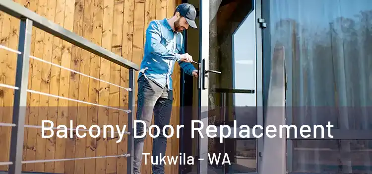  Balcony Door Replacement Tukwila - WA