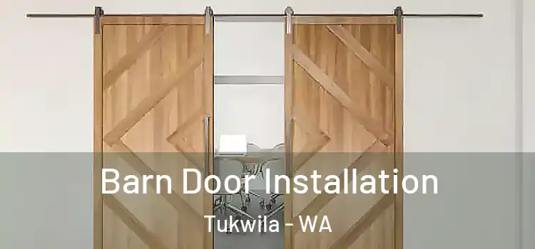  Barn Door Installation Tukwila - WA