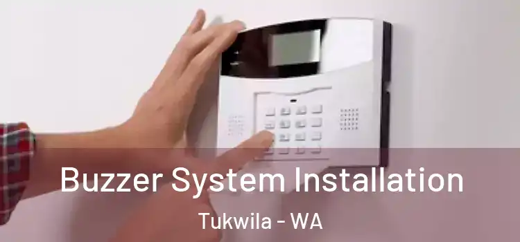  Buzzer System Installation Tukwila - WA