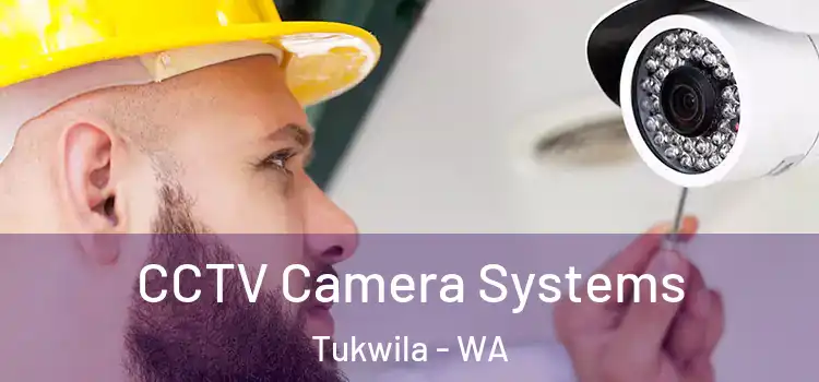  CCTV Camera Systems Tukwila - WA