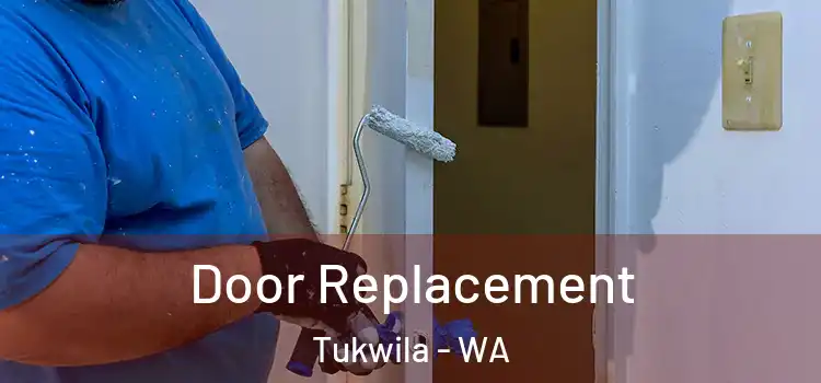  Door Replacement Tukwila - WA