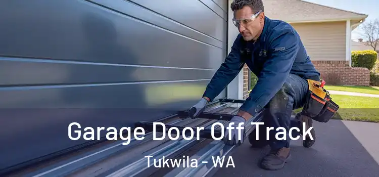  Garage Door Off Track Tukwila - WA