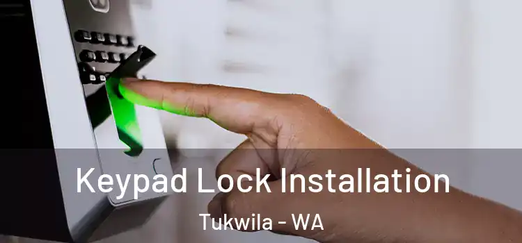  Keypad Lock Installation Tukwila - WA