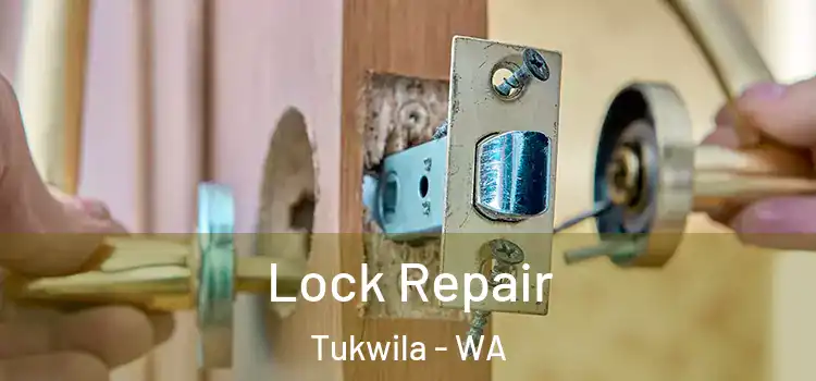  Lock Repair Tukwila - WA