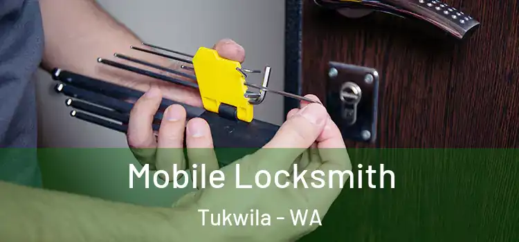  Mobile Locksmith Tukwila - WA