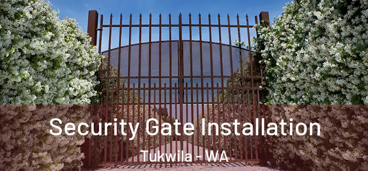  Security Gate Installation Tukwila - WA