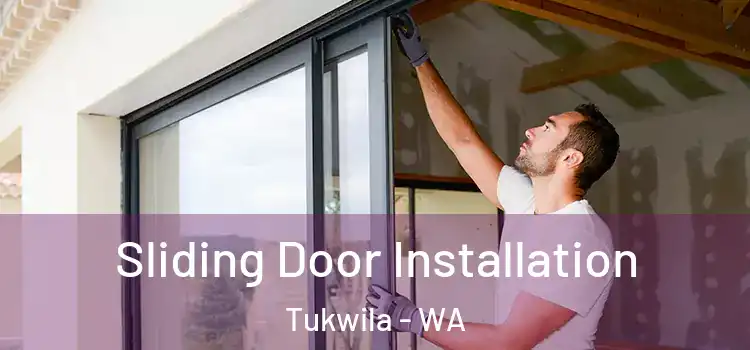  Sliding Door Installation Tukwila - WA