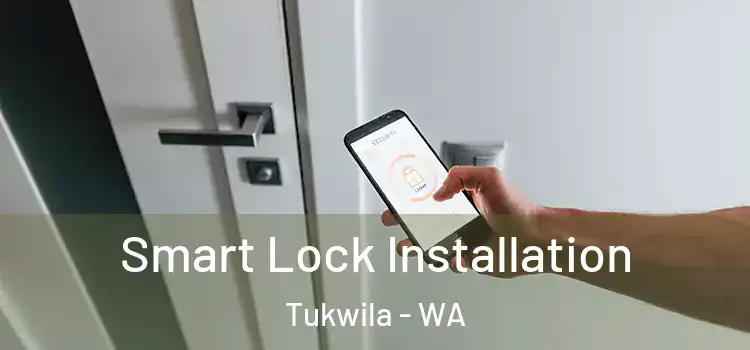  Smart Lock Installation Tukwila - WA
